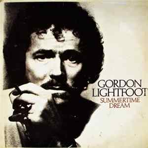Gordon Lightfoot - Summertime Dream FLAC