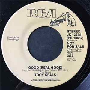 Troy Seals - Good (Real Good) FLAC