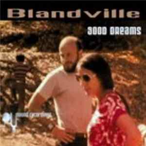Blandville - Good Dreams FLAC