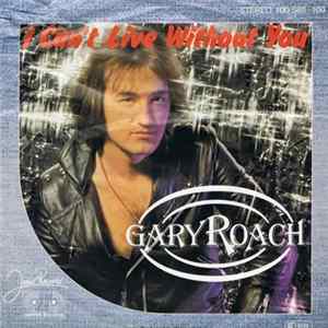 Gary Roach - I Can't Live Without You FLAC