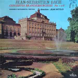 Jean-Sébastien Bach, Ensemble Instrumental Sinfonia, Jean Witold - Concertos Brandebourgeois Nos 1-2-6 FLAC