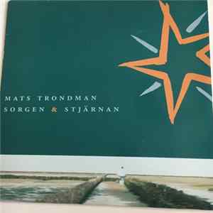 Mats Trondman - Sorgen & Stjärnan FLAC