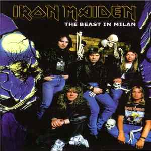 Iron Maiden - The Beast In Milan FLAC