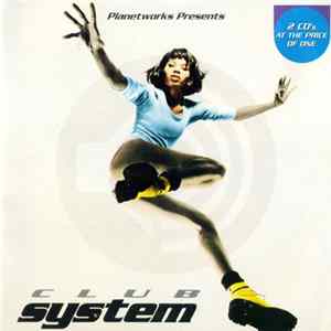 Various - Planetworks Presents Club System FLAC