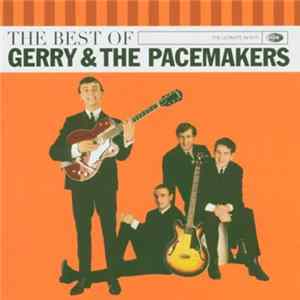 Gerry & The Pacemakers - The Best Of Gerry & The Pacemakers FLAC