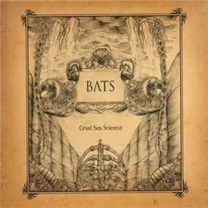 BATS - Cruel Sea Scientist FLAC