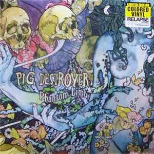 Pig Destroyer - Phantom Limb FLAC