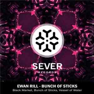 Ewan Rill - Bunch Of Sticks FLAC
