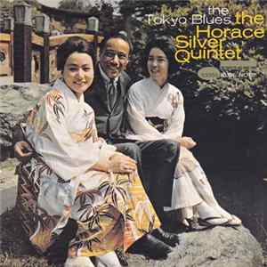 Horace Silver Quintet - The Tokyo Blues FLAC
