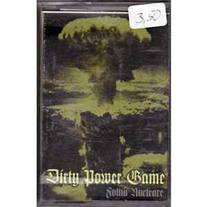 Dirty Power Game - Follia Nucleare FLAC