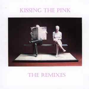 Kissing The Pink - The Remixes FLAC