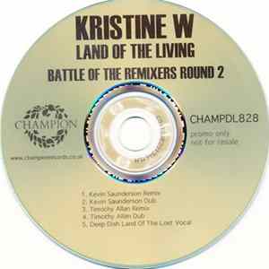 Kristine W - Land Of The Living (Battle Of The Remixers Round 2) FLAC