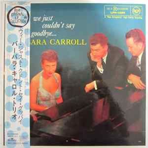 Barbara Carroll Trio - We Just Couldn't Say Goodbye... FLAC