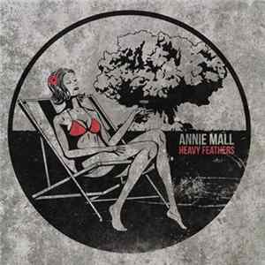 Annie Mall - Heavy Feathers FLAC