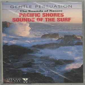 No Artist - The Sounds Of Nature - Pacific Shores - Sounds Of The Surf FLAC