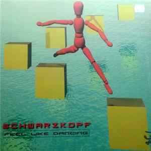 Schwarzkopf - Feel Like Dancing FLAC