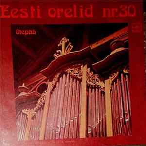 Rolf Uusväli - Eesti Orelid Nr. 30 Otepää FLAC