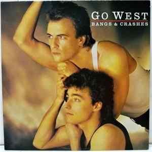 Go West - Bangs & Crashes FLAC