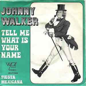 Johnny Walker - Tell Me What Is Your Name FLAC