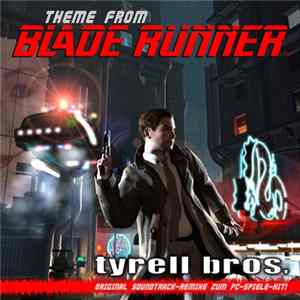 Tyrell Bros. - Theme From Blade Runner™ FLAC