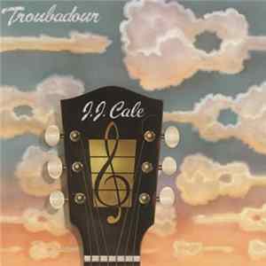 J.J. Cale - Troubadour FLAC