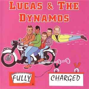 Lucas & The Dynamos - Fully Charged FLAC