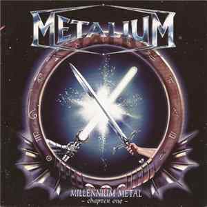 Metalium - Millennium Metal - Chapter One FLAC