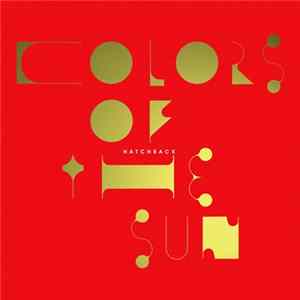 Hatchback - Colors Of The Sun FLAC