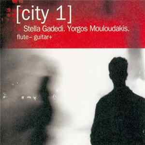 Stella Gadedi, Yorgos Mouloudakis - [city 1] FLAC