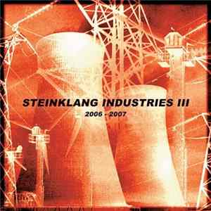 Various - Steinklang Industries III 2006-2007 FLAC