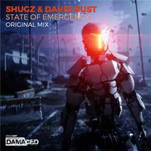Shugz & David Rust - State Of Emergency FLAC