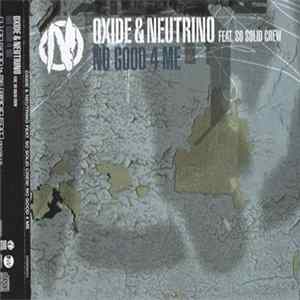 Oxide & Neutrino Featuring So Solid Crew - No Good 4 Me FLAC