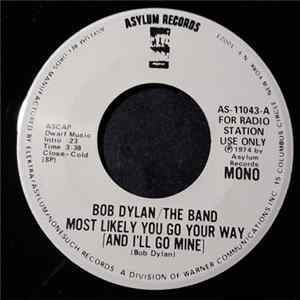 Bob Dylan / The Band - Most Likely You Go Your Way (And I'll Go Mine) FLAC