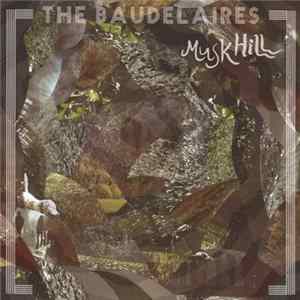 The Baudelaires - Musk Hill FLAC