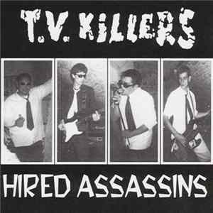 T.V. Killers - Hired Assassins FLAC