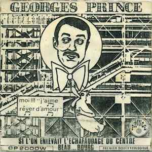 Georges Prince - Si L'On Enlevait L'Echafaudage Du Centre Beau...Bourg (Punk Écologique) FLAC