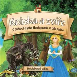František Hrubín - Kráska A Zvíře, O Jirkovi A Jeho Třech Psech, O Bílé Laňce FLAC