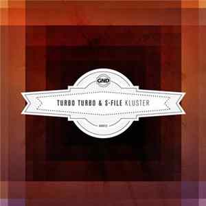 Turbo Turbo & S-File - Kluster FLAC