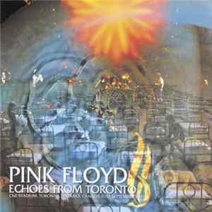 Pink Floyd - Echoes From Toronto FLAC