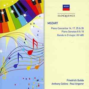 Mozart - Friedrich Gulda, Anthony Collins , Paul Angerer - Piano Concertos 14, 17, 25 & 26; Piano Sonatas 8 & 18; Rondo In D Major, KV 485 FLAC