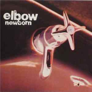 Elbow - Newborn FLAC