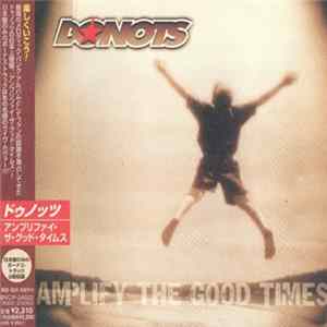 Donots - Amplify The Good Times FLAC