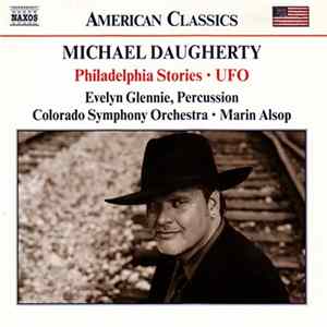 Michael Daugherty / Evelyn Glennie, Colorado Symphony Orchestra • Marin Alsop - Philadelphia Stories • UFO FLAC
