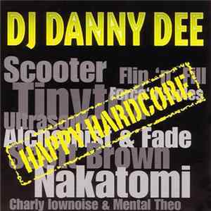 DJ Danny Dee - Happy Hardcore FLAC