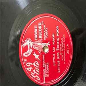 Kent Bowman - Little Lei Puahi Or Little Red Riding Hood FLAC