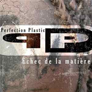 Perfection Plastic - Échec De La Matière FLAC
