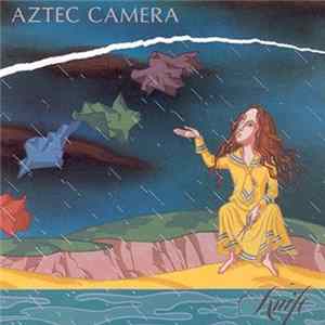 Aztec Camera - Knife FLAC