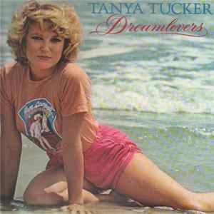 Tanya Tucker - Dreamlovers FLAC