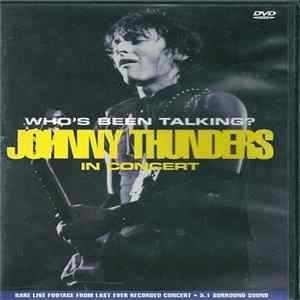 Johnny Thunders - Who's Been Talking? Johnny Thunders In Concert FLAC
