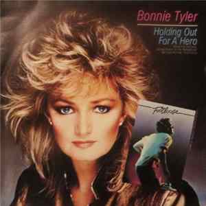 Bonnie Tyler - Holding Out For A Hero FLAC